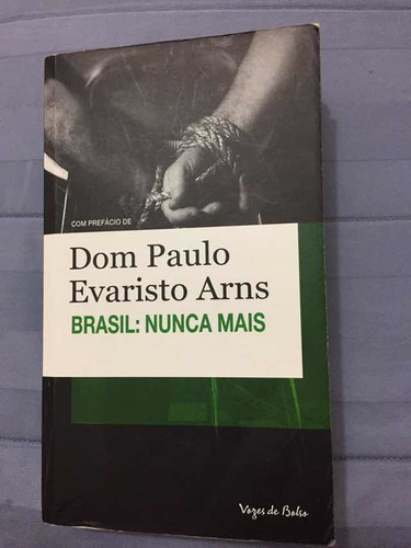 Brasil: Nunca Mais - Dom Paulo Evaristo Arns