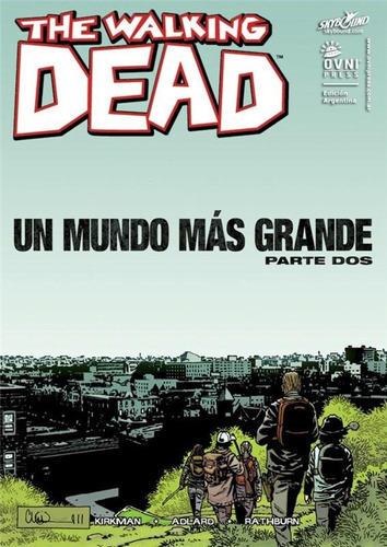 The Walking Dead Vol 47, De Kirkman, Robert. Editorial Ovni Press En Español