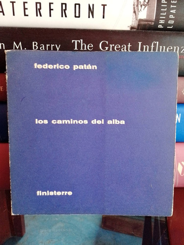 Los Caminos Del Alba/ Federico Patán 
