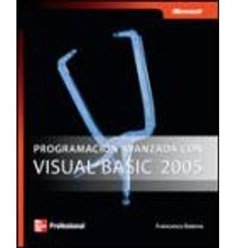 Libro - Programacion Avanzada Con Visual Basic 2005 1/ed.