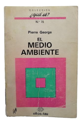 El Medio Ambiente - Pierre George (oikos-tau) 