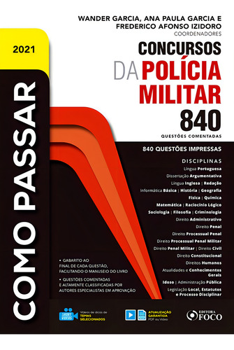 COMO PASSAR EM CONCURSOS DA POLICIA MILITAR - 840 QUESTÕES COMENTADAS - 1ª ED - 2021, de Grimaldi, Alana. Como passar (1), vol. 1. Editorial Editora Foco Jurídico Ltda, capa mole em português, 2020