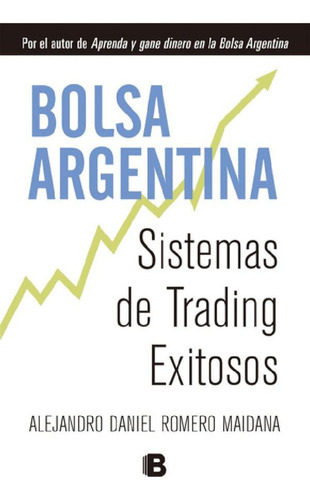 La Bolsa Argentina, De Alejandro Romero Maidana. Editorial 