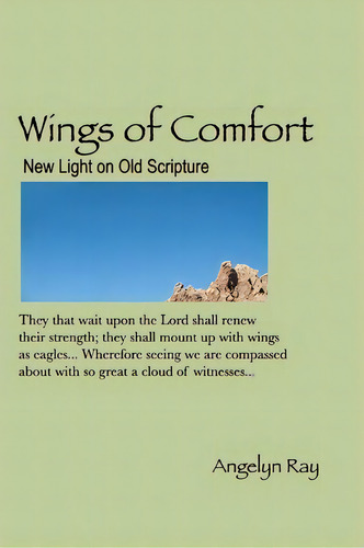 Wings Of Comfort: New Light On Old Scripture, De Angelyn Ray., Vol. 1. Editorial Createspace Independent Publishing Platform, Tapa Blanda En Inglés