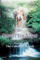 Libro The Quest For Myst : Book One Of The Colors Of Magi...