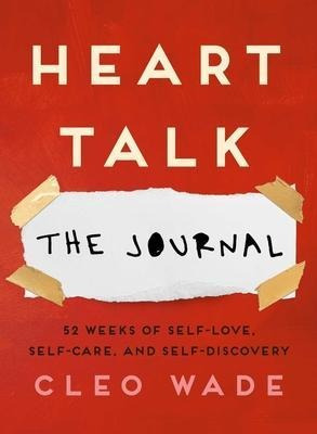 Heart Talk: The Journal : 52 Weeks Of Self-love, Self-car...