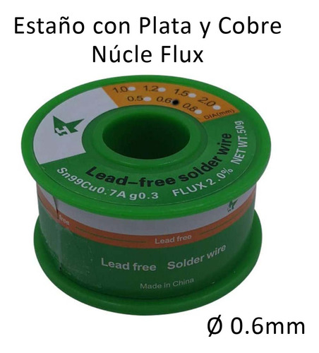 Estaño De Soldar Con Plata 0,3% Y Cobre 0,7% Flux 2% / 0.6mm