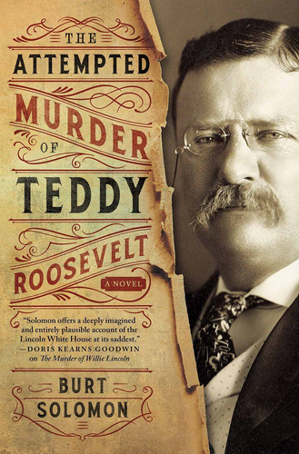 Libro The Attempted Murder Of Teddy Roosevelt Nuevo