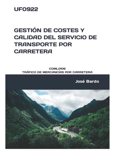 Libro: Uf0922 Gestión De Costes Y Calidad Del Servicio De Tr