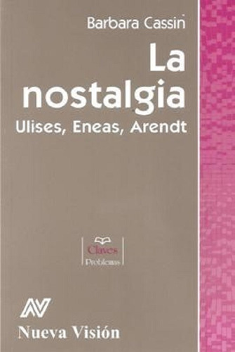 La Nostalgia - Ulises, Eneas, Arendt