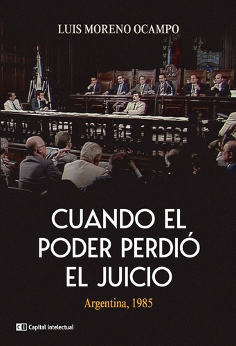 Imagen 1 de 1 de Cuando El Poder Perdió El Jucio - Luis Moreno Ocampo