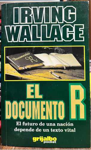 El Documento R - Irving Wallace Grijalbo