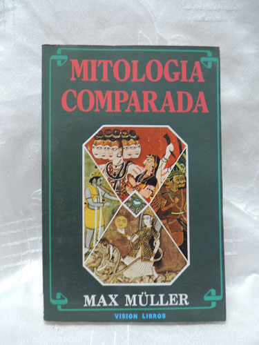 Mitología  Comparada   Max Müller  Visión  Libros  