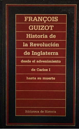 Historia De La Revolución De Inglaterra-francois Guizot