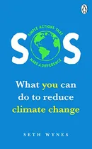 Comprar Libro Sos: What You Can Do To Reduce Climate Change De Wynes