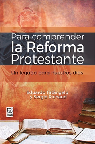 Para Comprender La Reforma Protestante