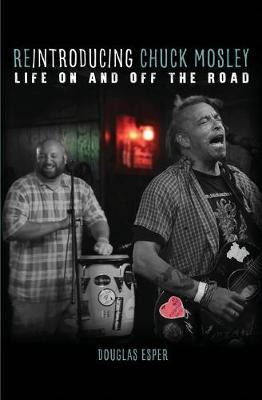 Libro Reintroducing Chuck Mosley : Life On And Off The Ro...