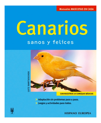 Canarios - Sanos Y Felices, Lutz Bartuschek, Hispano Europea