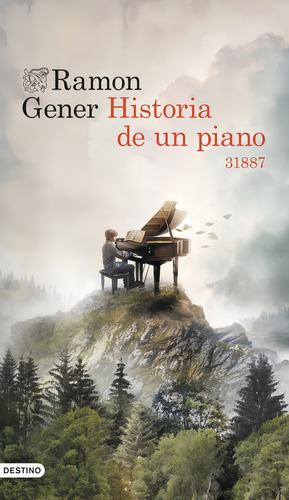 HISTORIA DE UN PIANO. Ramon Gener. Español. Destino