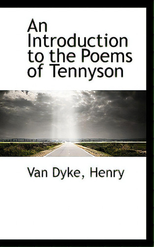 An Introduction To The Poems Of Tennyson, De Henry, Van Dyke. Editorial Bibliobazaar, Tapa Blanda En Inglés