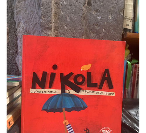 Nikola O Cómo Ser Normal Y Fracasar En El Intento - Alemán (Usado)