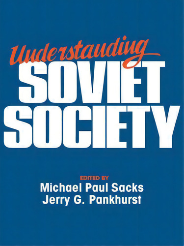 Understanding Soviet Society, De Sacks, Michael Paul. Editorial Taylor & Francis, Tapa Blanda En Inglés