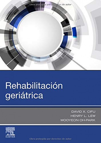 Libro Rehabilitación Geriátrica - Cifu, David/lew, Henry/o