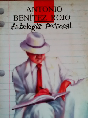 Antologia Personal Antonio Benitez Rojo 