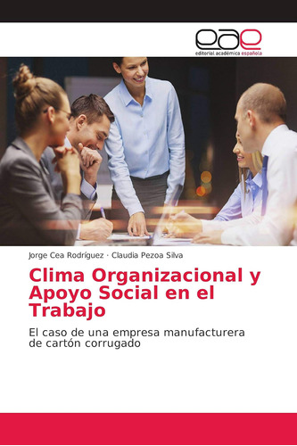 Libro:clima Organizacional Y Apoyo Social En El Trabajo: El