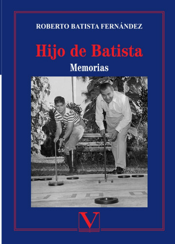 Libro Hijo Batista: Memorias, Roberto Batista