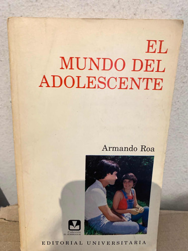 El Mundo Del Adolescente Armando Roa