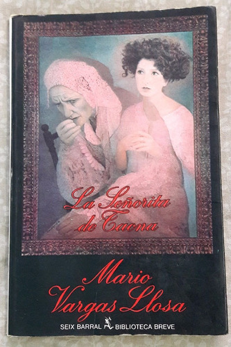 Mario Vargas Llosa La Señorita De Tacna, 1 Edición 1981 