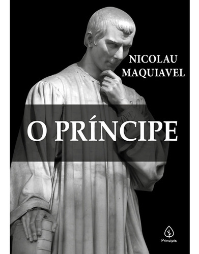 Livro O Principe - Nicolau Maquiavel - Ed Principis