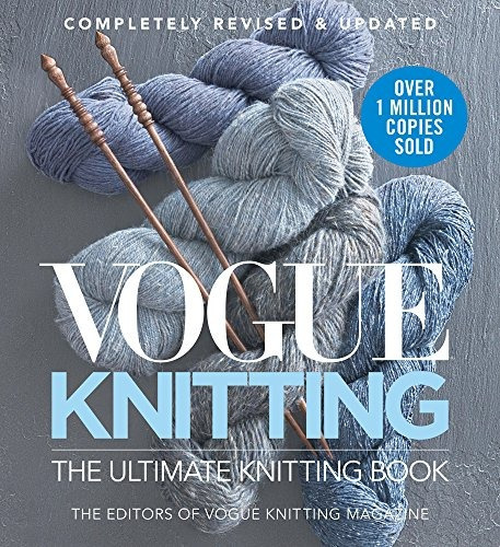 Vogue Knitting: The Ultimate Knitting Book: The Ultimate Knitting Book, De Editors Of Vogue Knitting Magazine. Editorial Sixth & Spring Books, Tapa Dura, Edición 2018 En Inglés, 2018