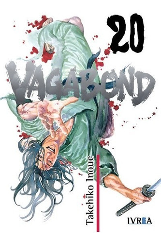 VAGABOND #20, de Takehiko Inoue. Serie Vagabond Editorial Ivrea, tapa blanda, edición 1 en español, 2018