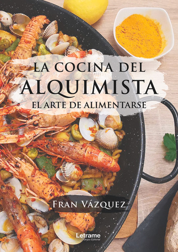 Libro La Cocina Del Alquimista - Vã¡zquez, Fran