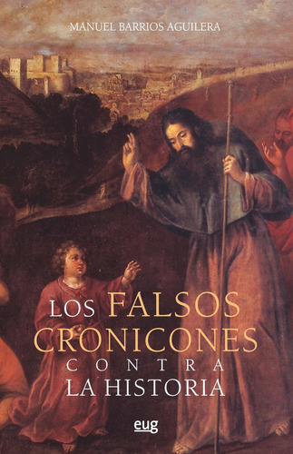 Libro Los Falsos Cronicones Contra La Historia