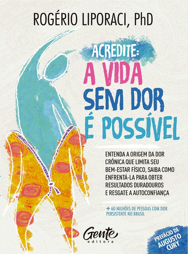 Acredite, A Vida Sem Dor É Possível