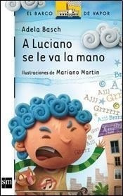 A Luciano Se Le Va La Mano - Adela Basch