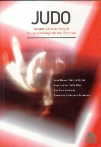 Judô, De Jose Manuel Garcia Garcia. Editorial Paidotribo, Tapa Blanda, Edición 2006 En Español