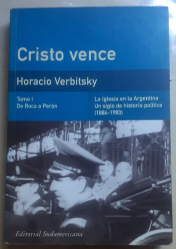 Cristo Vende Tomo 1 De Roca A Perón - Horacio Verbitsky