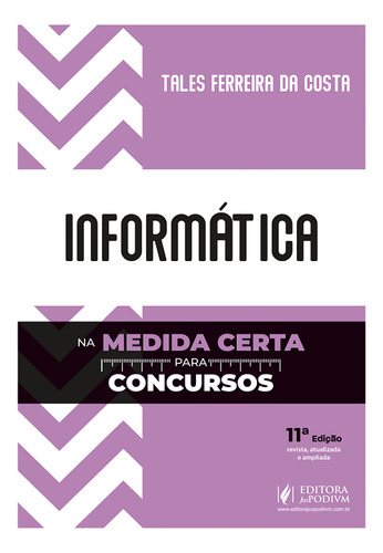 Informatica Na Medida Certa Para Concursos - 11 Edição 2025 Juspodivm