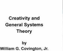 Creativity And General Systems Theory - Jr.  William G Co...