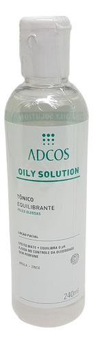 Oily Solution Tônico Equilibrante 240ml Adcos Momento de aplicação Dia/Noite Tipo de pele Peles Oleosas