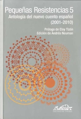 Pequeñas Resistencias 5 Antología Cuentos, Páginas De Espuma
