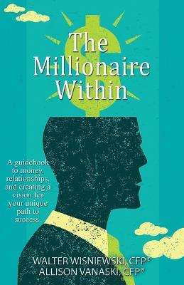 Libro The Millionaire Within - Walter Wisniewski