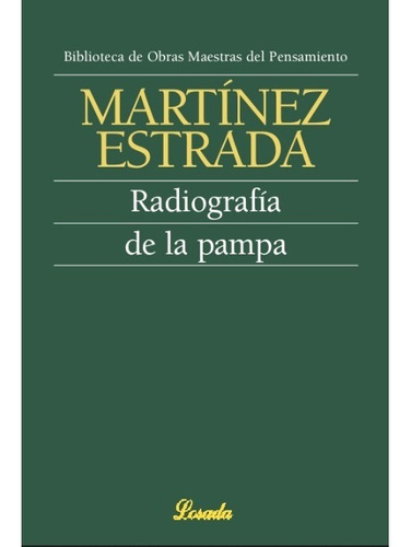 Radiografia De La Pampa - Martinez Estrada - Ed. Losada