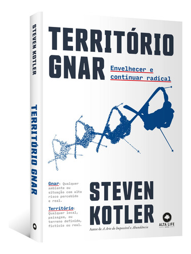 Livro Território Gnar Envelhecer E Continuar Radical de Kotler Steven Editora Alta Life Books Capa Mole Em Português 2024