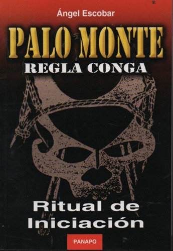 Palo Monte - Regla Conga. Ritual De Iniciación Ángel Escobar | MercadoLibre
