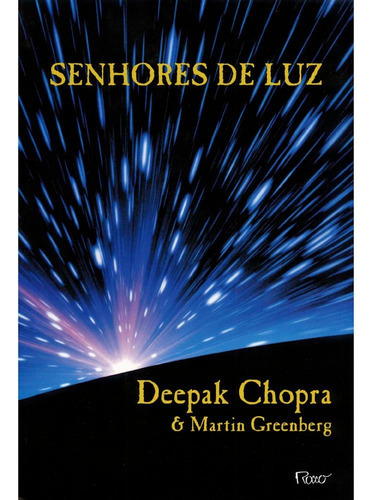 Senhores De Luz, De Deepak Chopra & Martin Greenberg., Vol. Único. Editora Rocco, Capa Mole Em Português, 2010